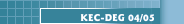 KEC-DEG 04/05